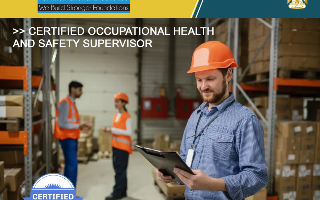 Become a Certified Occupational Health and Safety Supervisor with Ministry of Labor Accreditation
