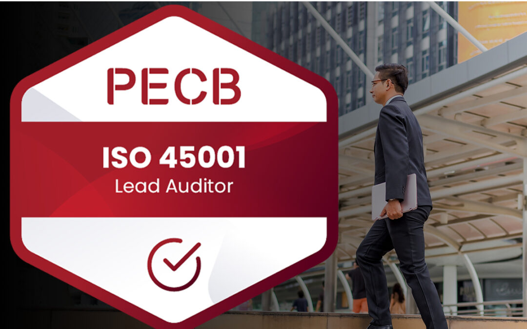 Become a Certified Lead Auditor for Occupational Health and Safety Management System ISO 45001 – OHSMS